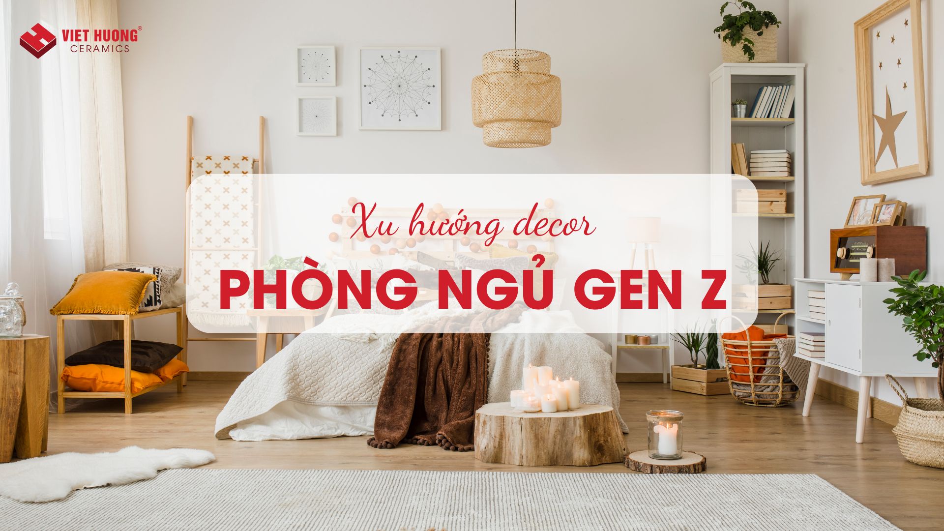 Xu hướng Decor phòng ngủ của Gen Z - Tư vấn gạch ốp lát Xu hướng Decor phòng ngủ của Gen Z